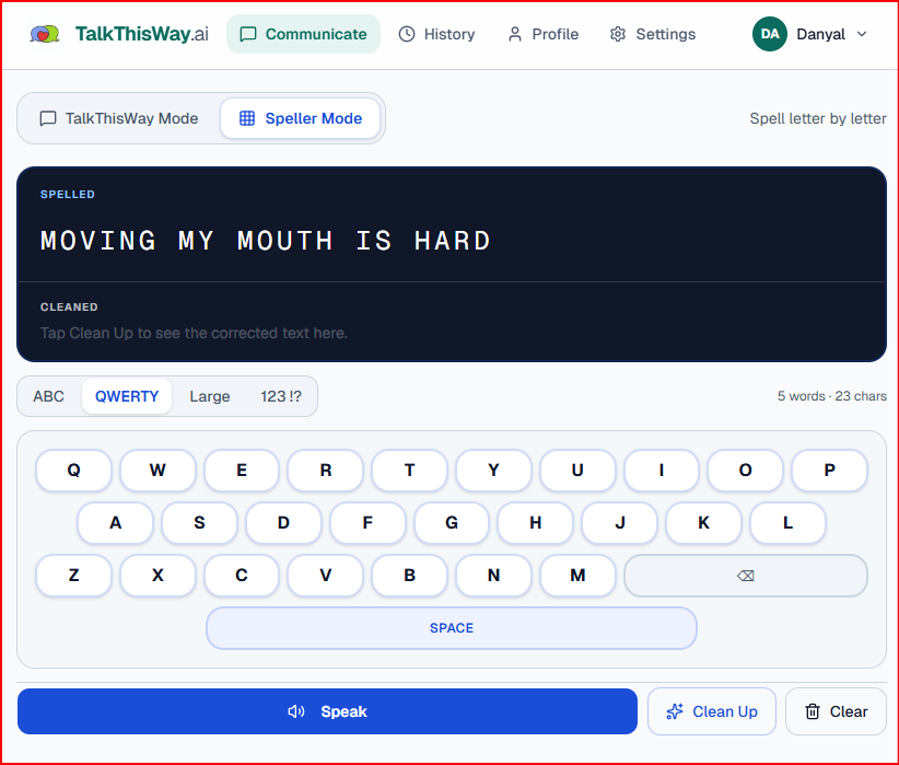 Speller Mode showing real message: Moving my mouth is hard